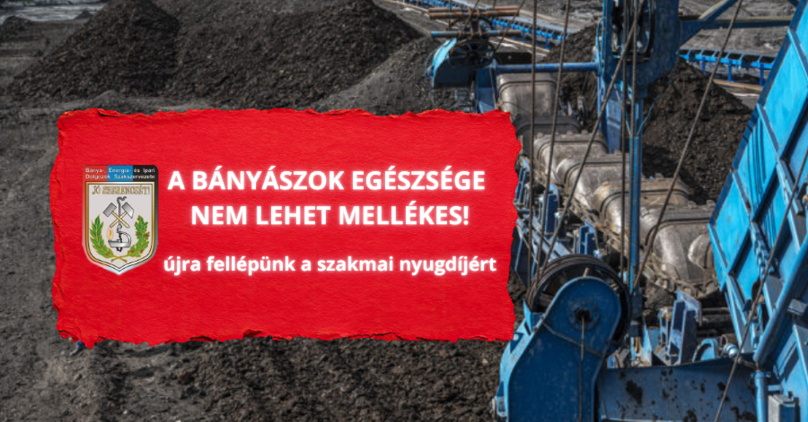 A bányászok egészsége nem lehet mellékes újra fellépünk a szakmai nyugdíjért 1 Egyedi